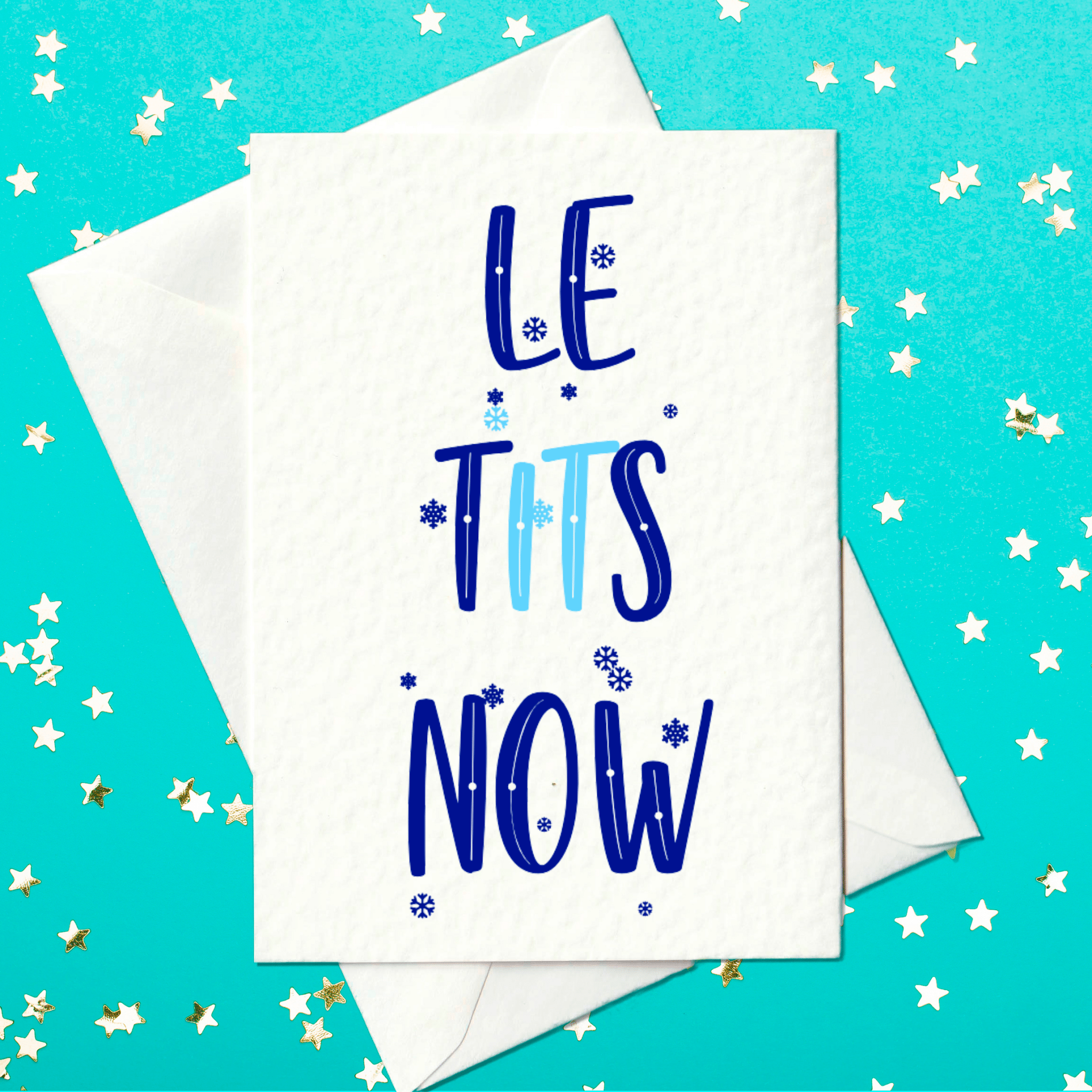 Let It Snow (Le tits now) – Funny Christmas Card (A6) - Prickly Cards